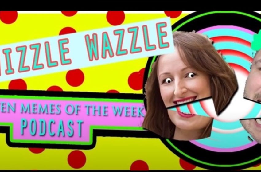  Ep 5 “ma’am, you need to calm down!” – the wizzle wazzle show